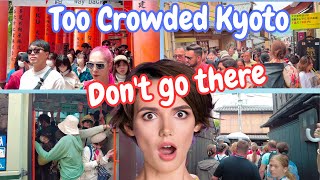 Things You Should NOT Do in SuperCrowded Kyoto | Overtourism in Japan