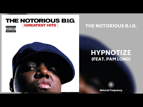The Notorious B.I.G. - Hypnotize (feat. Pam Long) (432Hz)