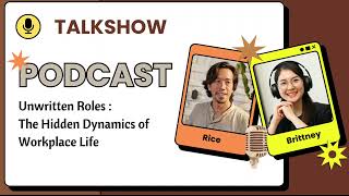 Unwritten Roles : The Hidden Dynamics of Wokrplace Life