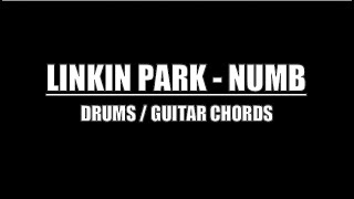 Linkin Park - Numb (Drums, Guitar Chords & Lyrics)