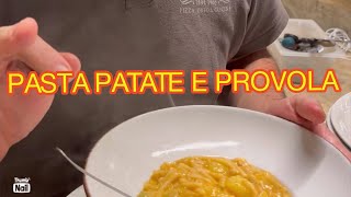 Pasta patate e provola 🍝🍝