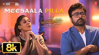 Meesaala Pilla 8K Video Mana Shankaravaraprasad Garu Chiranjeevi Nayanthara Bheems Music