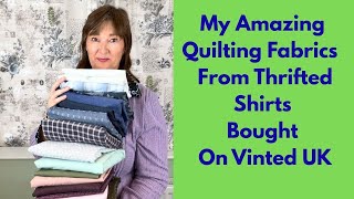 Surprise Finds On Vinted UK When Thrifting Shirts To Make Quilts