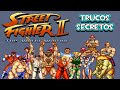 SNES Street Fighter 2 The World Warrior - Trucos Secretos