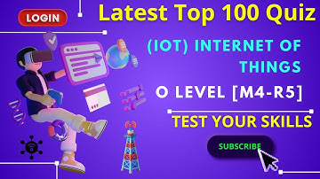 [PART -1] Top 100 IoT Quiz Questions for NIELIT O Level M4-R5 |Your Exam in 2025! 🚀 | QuizCrackNow
