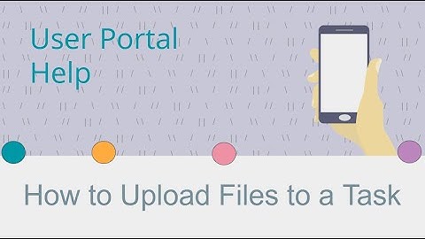 How To Upload Files To a Task
