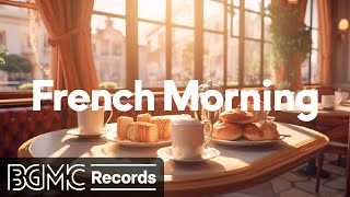 Cafe Music BGM channel - French Morning ☕️ [Relaxing Jazz & Bossa Nova]
