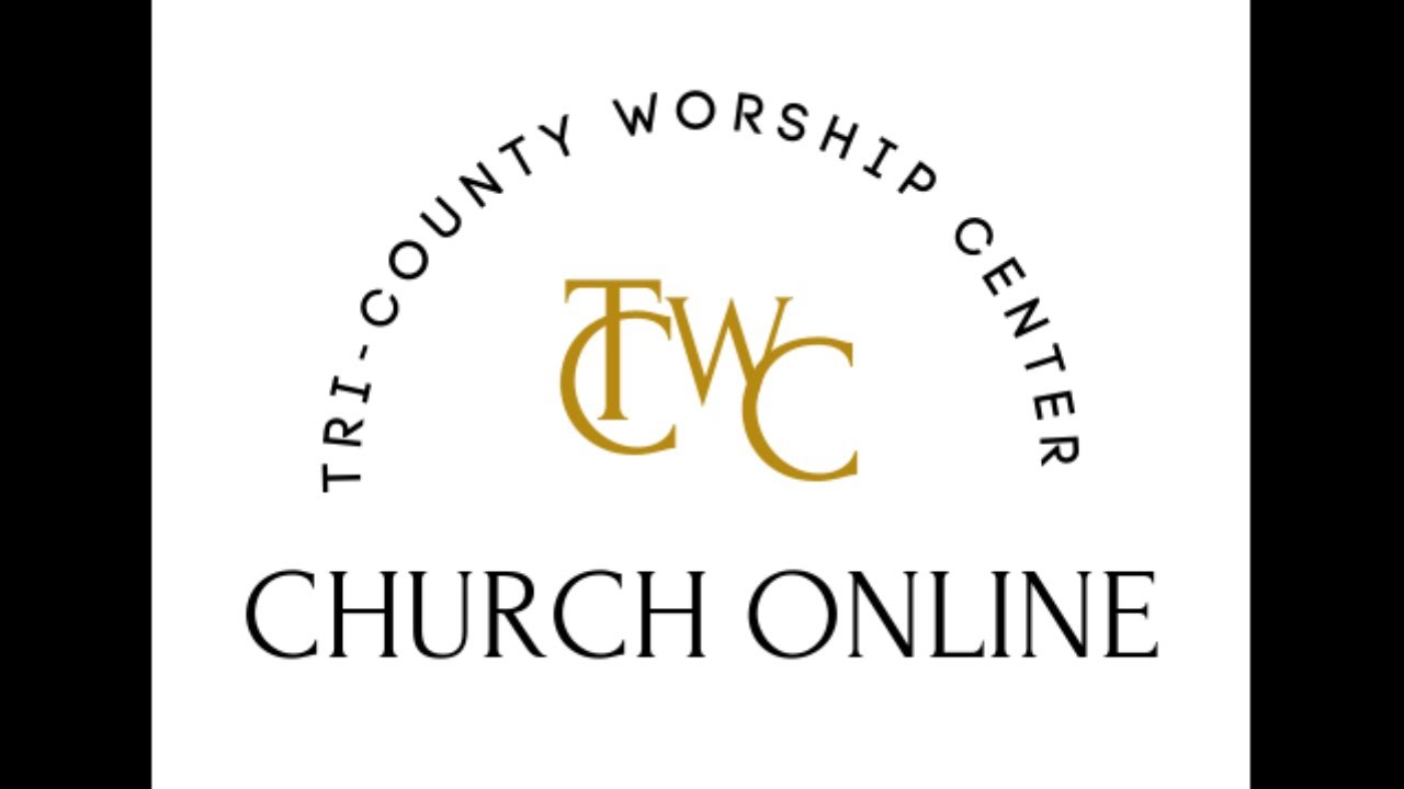 Tri County Worship Center March 19th 2023 Youtube