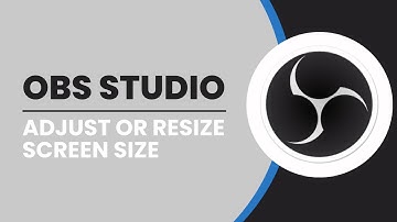 ADJUST OR RESIZE SCREEN SIZE IN OBS STUDIO (QUICK TUTORIAL)