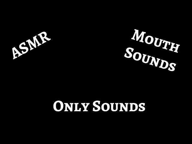 #ASMR Mouth Sounds, Lip Smacking, and Tongue Clicking (No Talking)