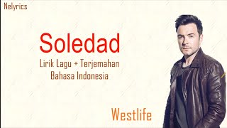 Westlife - Soledad | Lyrics & Terjemahan