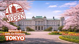 Lets Go Explore Japan: Episode 9 - Tokyo