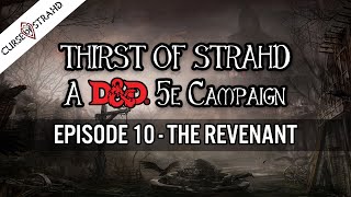 THIRST of Strahd Episode 10, The Revenant - A D&D 5e Campaign