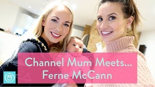 Channel Mum Meets ... Ferne McCann