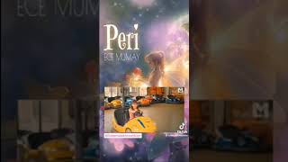 Ece Mumay ,Peri