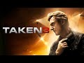 Taken 3 (2015) Movie Full | Liam Neeson, Forest Whitaker, Famke Janssen | Review And Facts