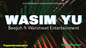 Wasim Yu(2023)Beejoh ft Wanstreet Entertainment.Official Audio.