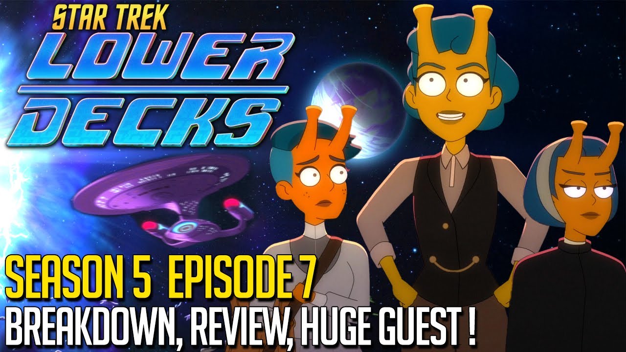 Star Trek Lower Decks Season 5 Episode 7 Review & HUGE GUEST ! - YouTube