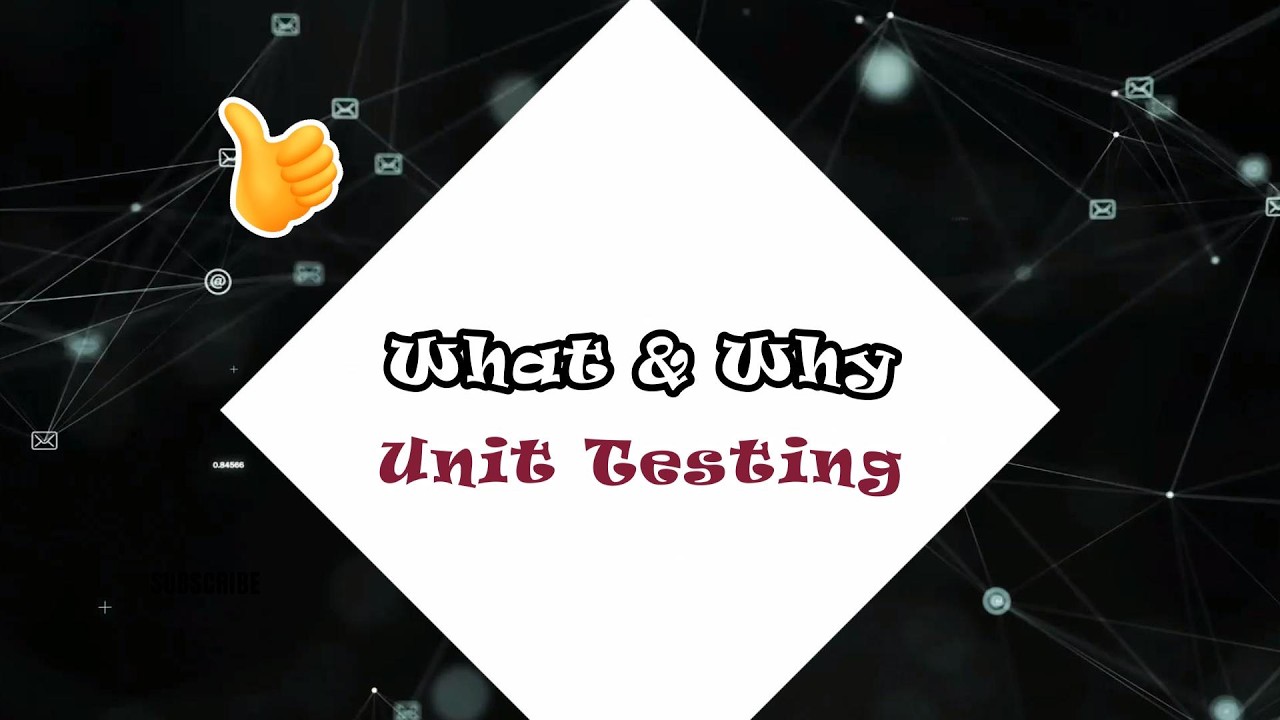 1 - What & Why Unit Testing?