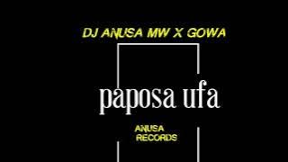 Paposa ufa_-Dj Anusa Mw & Gowa