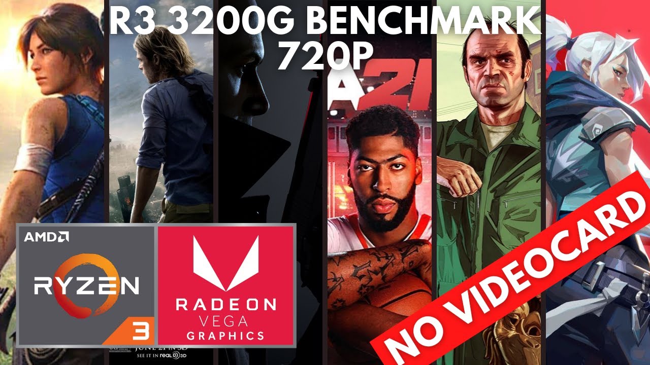 Ryzen 3 3200G No Video Card Benchmark 720P | Vega 8 \U0026 8Gb Ram Dual Channel