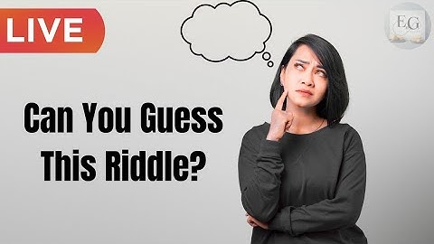 Do you solve this riddle?Part-8