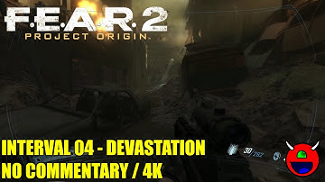 F.E.A.R. 2: Project Origin - Interval 04 Devastation 1 - No Commentary 4K