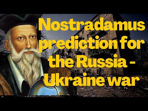 Nostradamus prediction for the Russia Ukraine war