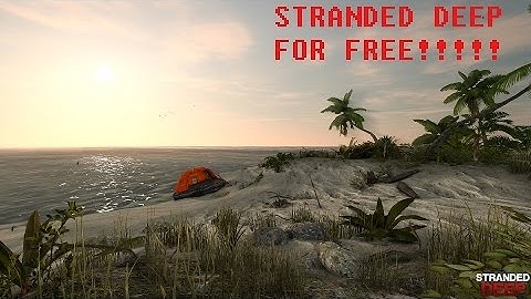 ??Free Stranded Deep Game?? Tutorial on how to get free games!!!!!!