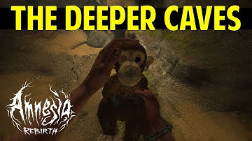 The Deeper Caves | Amnesia Rebirth (Gameplay Walkthrough)