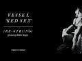 Vessel - Red Sex (Re-Strung) feat: Rakhi Singh (Official Audio)