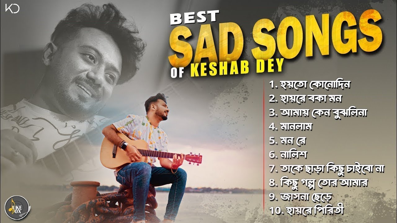 Top 10 Sad Songs Playlist | Best Of Keshab Dey | Hit Sad Songs 2025 | Sad Jukebox