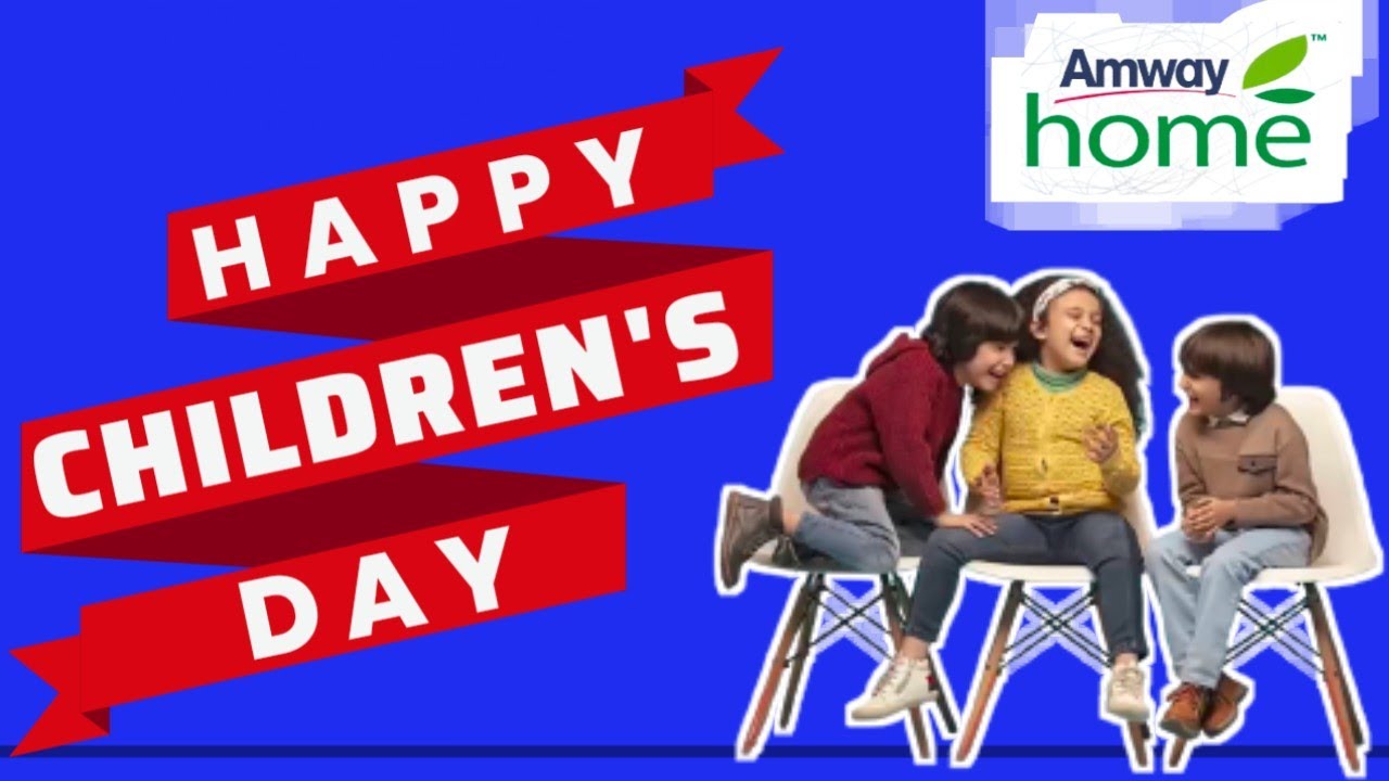 Happy Children s Day By Amway Home Amway Children s Day amway happy children s day by amway home amway children s day amway