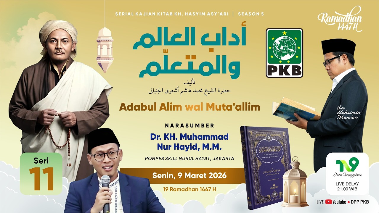 🔴[LIVE] SERI 11 | KAJIAN KITAB ADABUL ALIM WAL MUTA'ALLIM OLEH Dr. KH MUHAMMAD NUR HAYID - JAKARTA
