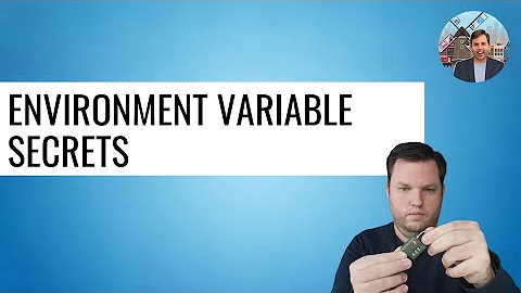 Environment Variable Secrets