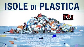 ISOLE di PLASTICA: gli oceani invasi dai rifiuti e le soluzioni di The Ocean Cleanup