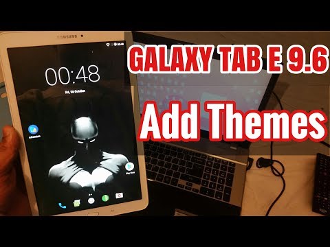 Video Samsung Galaxy Tab E 9.6 Install Themes & Customize... - youtube