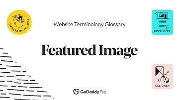 Featured Image Explained | Web Pro Glossary - Website Builders Vol. 1