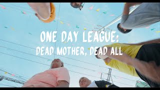 Watch One Day League: Dead Mother, Dead All Trailer