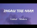 Zindagi Tere Naam Lyrics Vishal Mishra Yodha Movies Song Lyrics Video SF LYRICS HUB Zindagi Tere Naam Lyrics Vishal Mishra Yodha Movies Song Lyrics Video SF LYRICS HUB