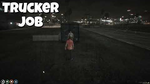Trucker Job Tutorial
