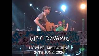 Way Dynamic: Live At Howler, Melbourne, 26th June 2026 (shot on mini DVD)