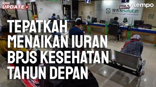 Download Lagu Tempo Eksplainer: Tepatkah Menaikan Iuran BPJS Kesehatan Tahun Depan MP3 Download Lagu Tempo Eksplainer: Tepatkah Menaikan Iuran BPJS Kesehatan Tahun Depan MP3