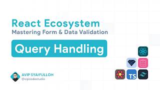 React Ecosystem Mastering Form & Data Validation : 2.Query Handling