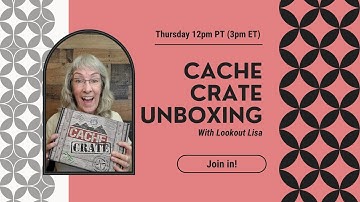 Cache Crate Unboxing