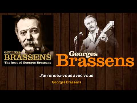 Georges Brassens - J'ai rendez-vous avec vous