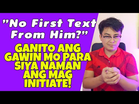 ?Hindi siya Nag I-Initiate ng TEXT/CHAT sayo? Gawin mo ito Para lagi siyang mag FIRST MOVE