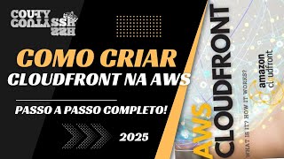 ✅ COMO CRIAR CLOUDFRONT NA AWS – CONFIGURAÇÃO PASSO A PASSO! 2025