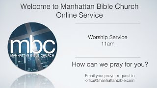 Manhattan Bible Church English Service  - June 19 , 2022