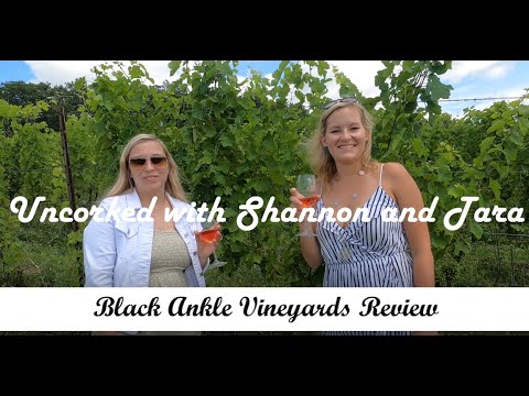 Uncorked - Episode 53 - Black Ankle Vineyards - Tasting, Tour & Review - YouTube